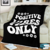 positive vibes only blanket